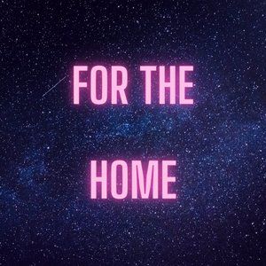 For the Home Section